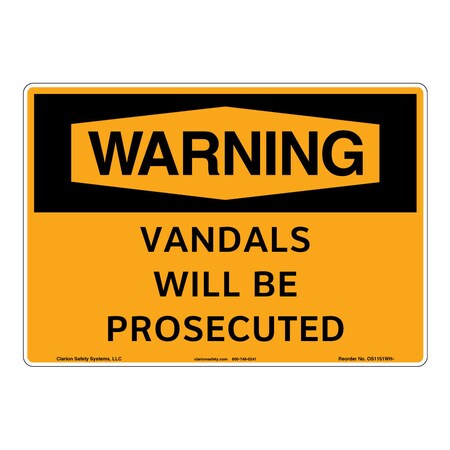 Warning/Vandals Will Be Prosecuted Sign (OS1151WH-)|Aluminum 10" X 7" Corner Mounting Holes|OSHA Signs|Sign for Business, Retail, Workplace, Restaurant, Medical Facility